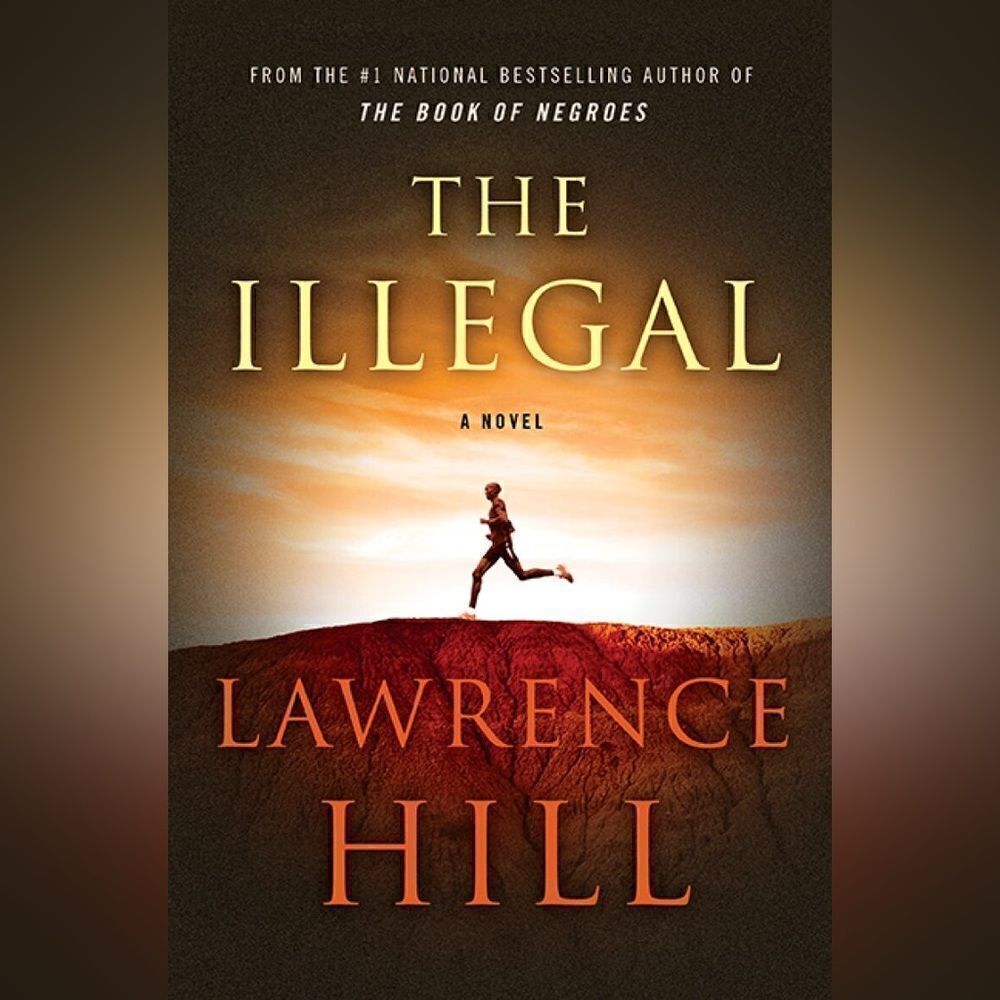 The Illegal - Lawrence Hill